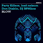 Party Killers, bad nelsom, Don Diablo - Blow (Dj BPMline Mash Up)