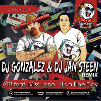 ATB feat. Miss Jane - It's a Fine Day (DJ Gonzalez & DJ Jan Steen Remix) Radio