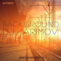 DJ STAS KARIMOV - BACKGROUND / AUTO MIX