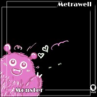 Metrawell - Monster (Radio Edit)