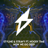 Styline & Stravy ft. Hoody Time - Now We Go Deep (Original Mix)
