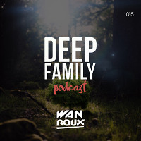 Wan Roux-Deep Family podcast 2
