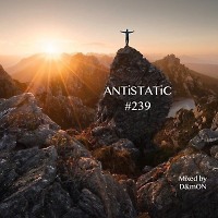 ANTiSTATiC #239 (Psytrance)