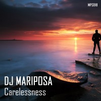 Carelessness by DJ Mariposa