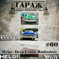 Helgi - Deep Friday Radioshow #60