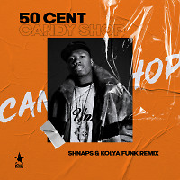 50 Cent - Candy Shop ft. Olivia (Shnaps & Kolya Funk Remix)