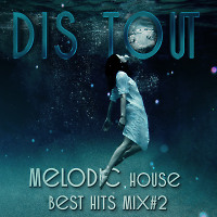 Melodic house best hits mix#2