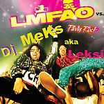 LMFAO vs. Dj MeKs aka LeKsi - Party Rock