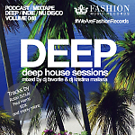 DJ Favorite & DJ Kristina Mailana - Deep House Sessions 048 (Fashion Music Records)