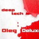 Oleg Deluxe - deep tech