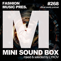 Lykov – Mini Sound Box Volume 268 (Weekly Mixtape)