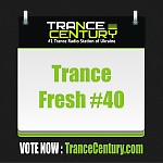 Trance Century Radio - #TranceFresh 40