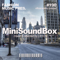 Dj Lykov – Mini Sound Box Volume 190 (Weekly Mixtape) 