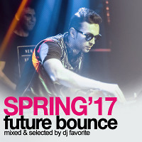DJ Favorite - Club & Future Bounce (Spring 2017 Mix)
