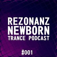 Rezonanz - Newborn Trance Podcast #001