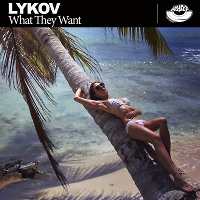 Lykov - What They Want (Radio Edit)