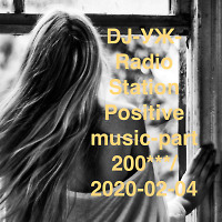DJ-УЖ-Radio Station Positive music-part 200***/2020-02-04