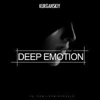 KURGANSKIY–DEEP EMOTION 