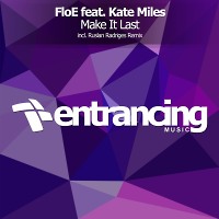 FloE ft. Kate Miles - Make It Last (Ruslan Radriges Remix)