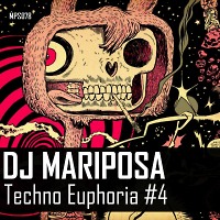 Techno Euphoria #4 by DJ Mariposa