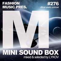 Lykov – Mini Sound Box Volume 276 (Weekly Mixtape)