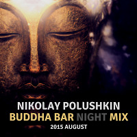 Buddha Bar Night Mix (2015 Summer)