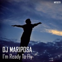 I'm Ready To Fly by DJ Mariposa