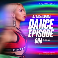 Dj Salamandra - Dance Episode 006 (2k21)