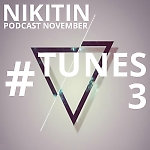NIKITIN PODCAST NOVEMBER TUNES # 3