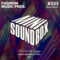 Lykov – Mini Sound Box Volume 333 (Weekly Mixtape)