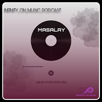 Masalay - Liquid Atom Sfera  (INFINITY ON MUSIC PODCAST) #4