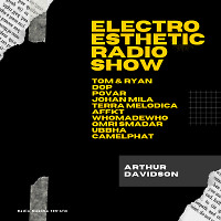 Electro Esthetic Radio Show - 239