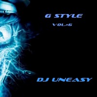 DJ Uneasy - G Style vol.#6