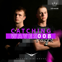 Catching Waves - Insight #008 [Record VIP House]