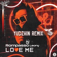 Rompasso, Leony - Love Me (Yudzhin Radio Remix)