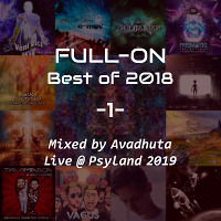 Full-On: Best of 2018, Vol.1 (Live @ Psyland 2019)