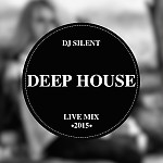 Deep House By Mix Dj Silent 2015