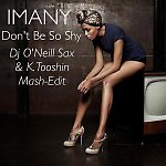 Imany - Don't Be So Shy (Dj O'Neill Sax & K.Tooshin Mash-Edit)
