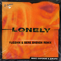Макс Барских & Джаро - Lonely (Yudzhin & Serg Shenon Radio Remix)