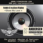 Robin S vs Alan Ripley - Show Me Love (Dj Sergio Fresh, Dj Andersen MashUp)