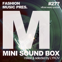 Lykov – Mini Sound Box Volume 277 (Weekly Mixtape)