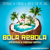 Tropkillaz & J Balvin & Anitta feat. MC Zaac - Bola Rebola (Maximus & Freddy Remix)