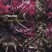 Raiwa - Blooming Gloria (original mix)