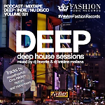 DJ Favorite & DJ Kristina Mailana - Deep House Sessions 021 (Fashion Music Records)