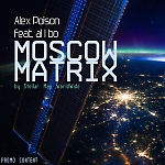 Alex Poison feat. al l bo - Moscow Matrix (Alex Poison edition)