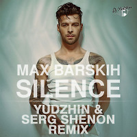 Max Barskih - Silence (Yudzhin & Serg Shenon Radio Remix)