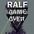 02. Ralf - Game Over