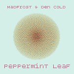MadFrost & Den Cold – Peppermint Leaf
