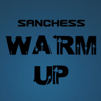 Sanchess - Warm Up Podcast 037