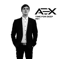 DJ AEX - TIME FOR DEEP # 01